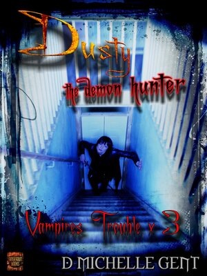 cover image of Trouble x 3 (Dusty the Demon Hunter)